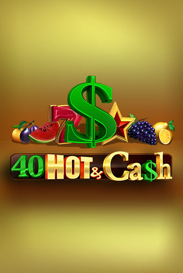 Бесплатная демо игра 40 Hot & Cash | Джой Казино без регистрации