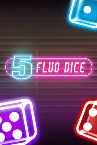 Бесплатная демо игра 5 Fluo Dice | Джой Казино без регистрации