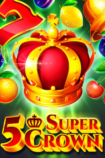 Бесплатная демо игра 5 Super Crown | Джой Казино без регистрации