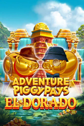 Бесплатная демо игра Adventure PIGGYPAYS™ El Dorado | Джой Казино без регистрации