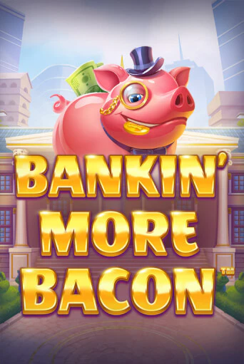Бесплатная демо игра Bankin’ More Bacon | Джой Казино без регистрации
