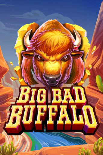 Бесплатная демо игра Big Bad Buffalo | Джой Казино без регистрации
