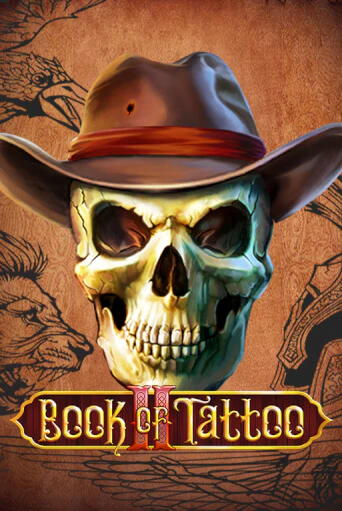 Бесплатная демо игра Book Of Tattoo II | Джой Казино без регистрации
