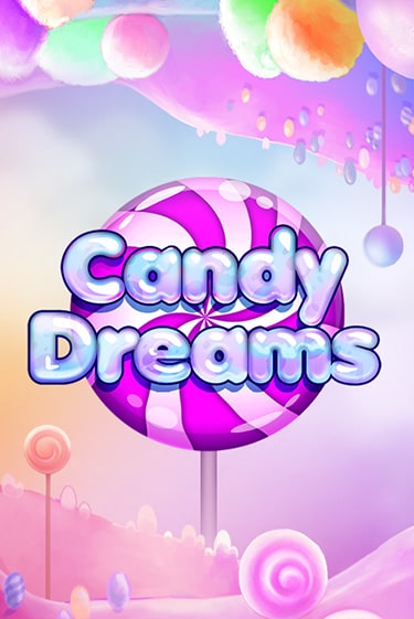 Бесплатная демо игра Candy Dreams | Джой Казино без регистрации