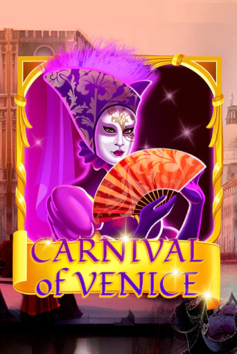 Бесплатная демо игра Carnival Of Venice | Джой Казино без регистрации