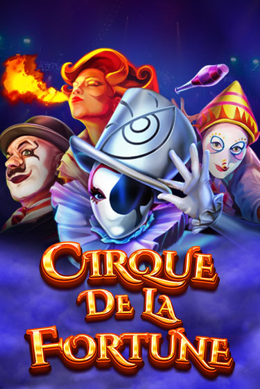 Бесплатная демо игра Cirque De La Fortune | Джой Казино без регистрации