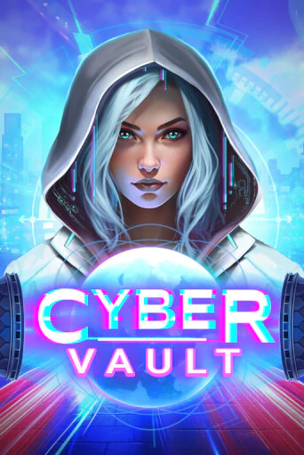 Бесплатная демо игра Cyber Vault | Джой Казино без регистрации
