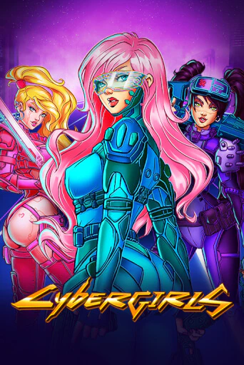 Бесплатная демо игра Cybergirls | Джой Казино без регистрации