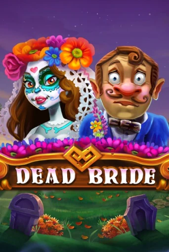 Бесплатная демо игра Dead Bride | Джой Казино без регистрации