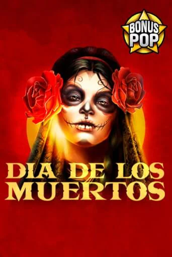 Бесплатная демо игра Dia De Los Muertos | Джой Казино без регистрации