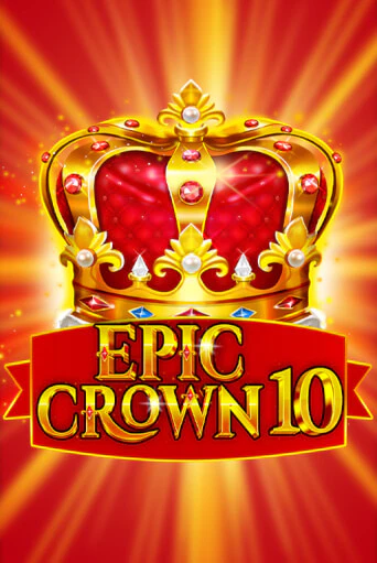 Бесплатная демо игра Epic Crown 10 | Джой Казино без регистрации