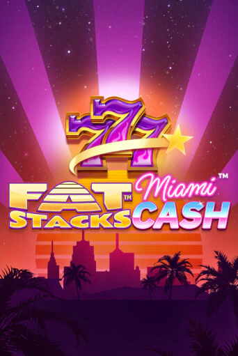 Бесплатная демо игра FatStacks Miami Cash | Джой Казино без регистрации
