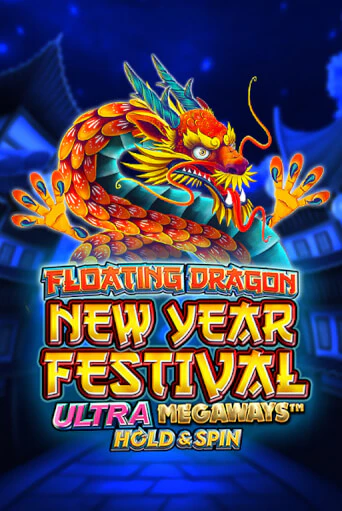 Бесплатная демо игра Floating Dragon New Year Festival Ultra Megaways Hold & Spin | Джой Казино без регистрации