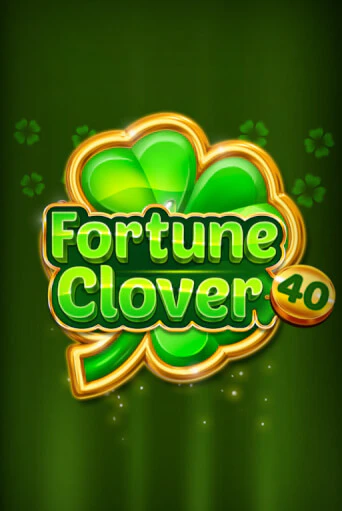 Бесплатная демо игра Fortune Clover 40 | Джой Казино без регистрации
