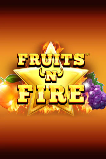 Бесплатная демо игра Fruits'n'Fire | Джой Казино без регистрации