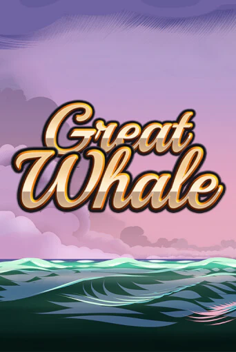 Бесплатная демо игра Great Whale   | Джой Казино без регистрации