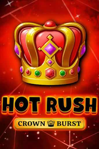 Бесплатная демо игра HOT RUSH: Crown Burst | Джой Казино без регистрации