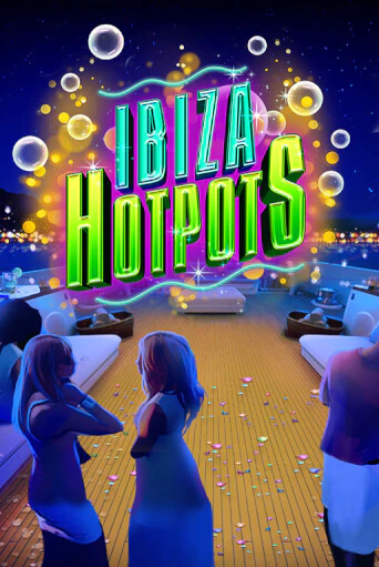 Бесплатная демо игра Ibiza Hotpots | Джой Казино без регистрации