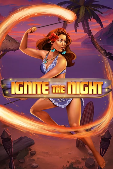Бесплатная демо игра Ignite the Night | Джой Казино без регистрации