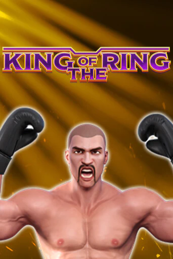 Бесплатная демо игра King Of The Ring | Джой Казино без регистрации