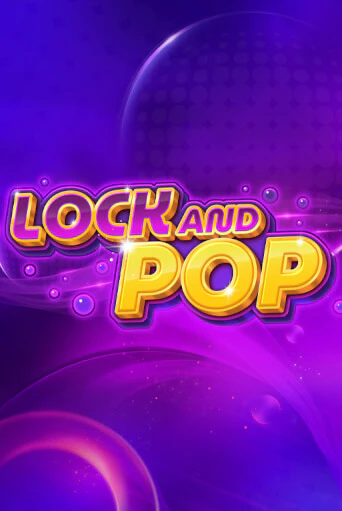 Бесплатная демо игра Lock and Pop | Джой Казино без регистрации