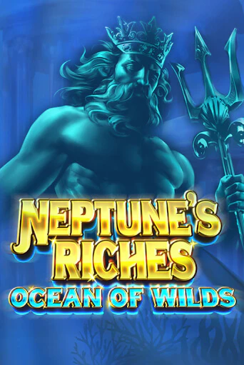 Бесплатная демо игра Neptune's Riches: Ocean of Wilds | Джой Казино без регистрации