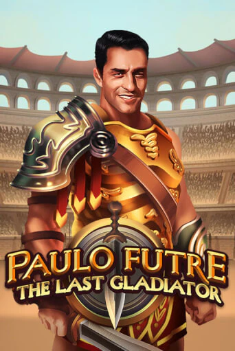 Бесплатная демо игра Paulo Futre The Last Gladiator | Джой Казино без регистрации