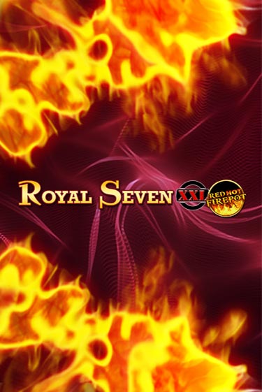 Бесплатная демо игра Royal Seven XXL Red Hot Firepot | Джой Казино без регистрации