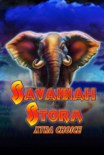 Бесплатная демо игра Savannah Storm Xtra Choice | Джой Казино без регистрации