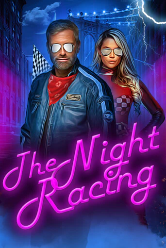 Бесплатная демо игра The Night Racing | Джой Казино без регистрации