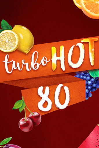 Бесплатная демо игра Turbo Hot 80 | Джой Казино без регистрации