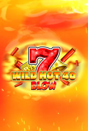 Бесплатная демо игра Wild Hot 40 Blow | Джой Казино без регистрации